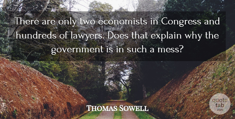 Thomas Sowell Quote About Two, Government, Doe: There Are Only Two Economists...