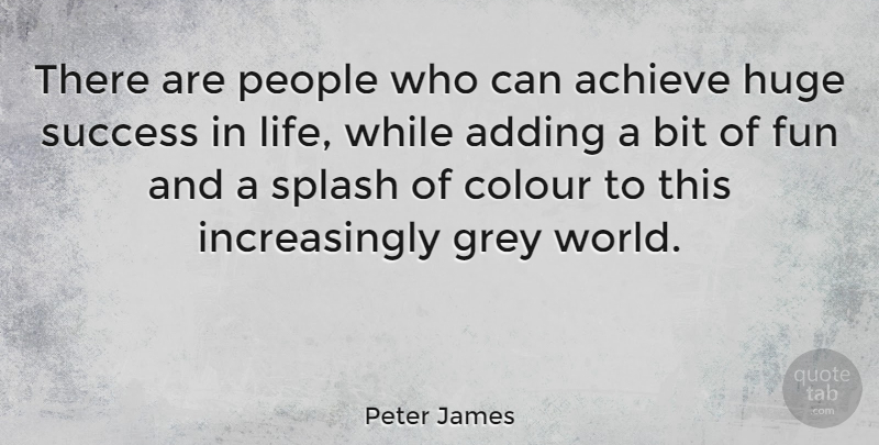 Peter James Quote About Fun, People, World: There Are People Who Can...