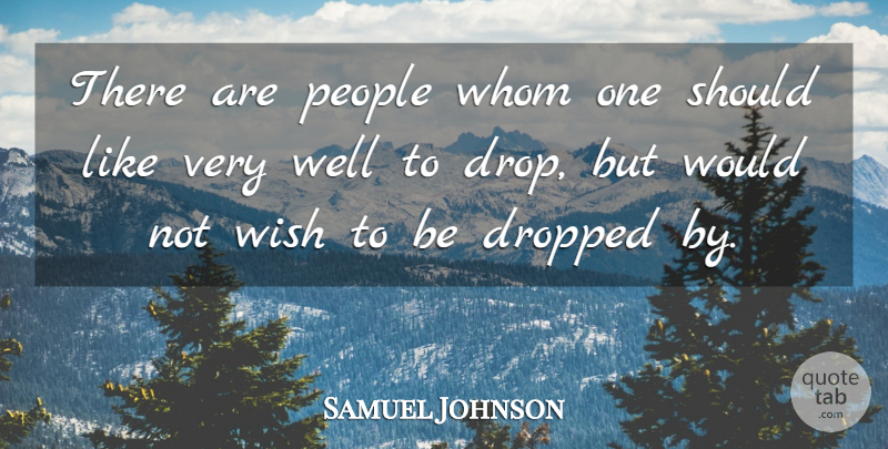 Samuel Johnson Quote About People, Wish, Should: There Are People Whom One...