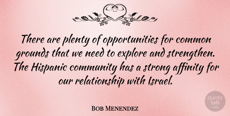 Bob Menendez Quote About Strong, Opportunity, Israel: There Are Plenty Of Opportunities...