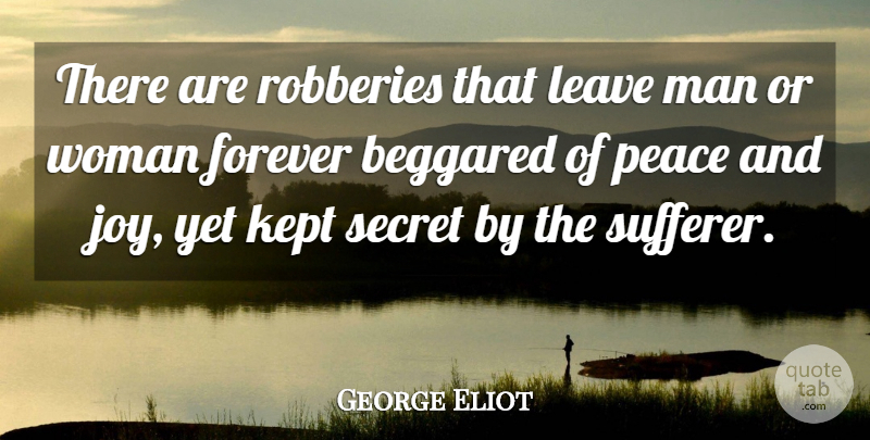 George Eliot Quote About Men, Joy, Forever: There Are Robberies That Leave...