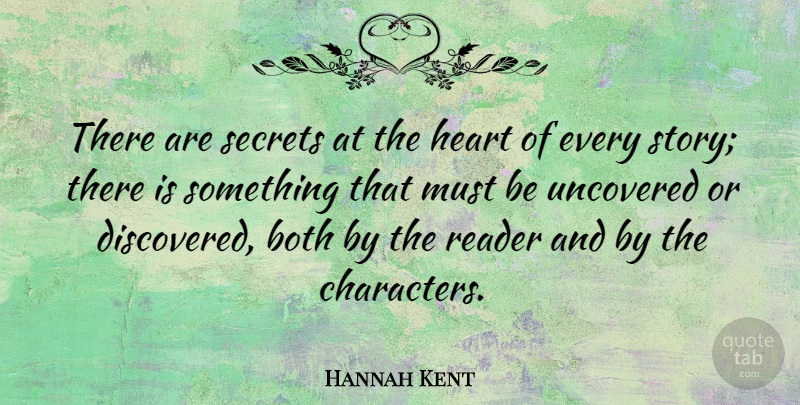 Hannah Kent Quote About Both, Reader, Uncovered: There Are Secrets At The...