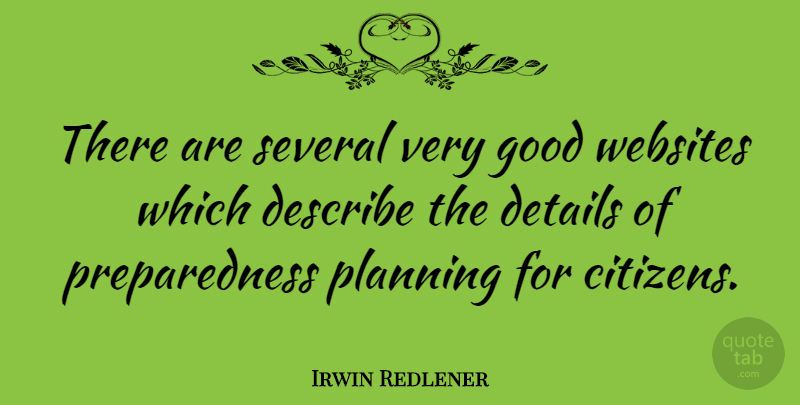 Irwin Redlener Quote About Details, Citizens, Planning: There Are Several Very Good...