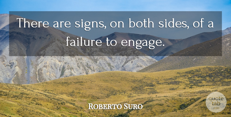 Roberto Suro Quote About Both, Failure: There Are Signs On Both...