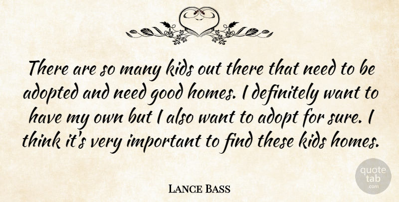 Lance Bass Quote About Definitely, Good, Kids: There Are So Many Kids...