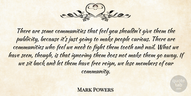 Bill Vaughan Quote About Communication, Fighting, Giving: There Are Some Communities That...