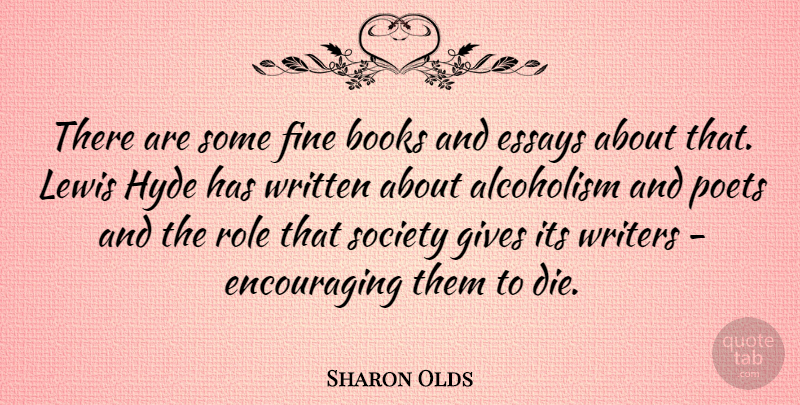 Sharon Olds Quote About Essays, Fine, Gives, Hyde, Lewis: There Are Some Fine Books...