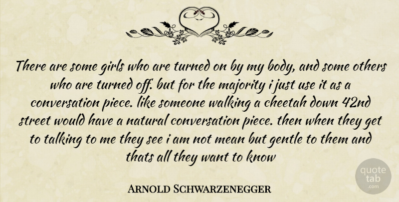 Arnold Schwarzenegger Quote About Girl, Mean, Bodybuilding: There Are Some Girls Who...