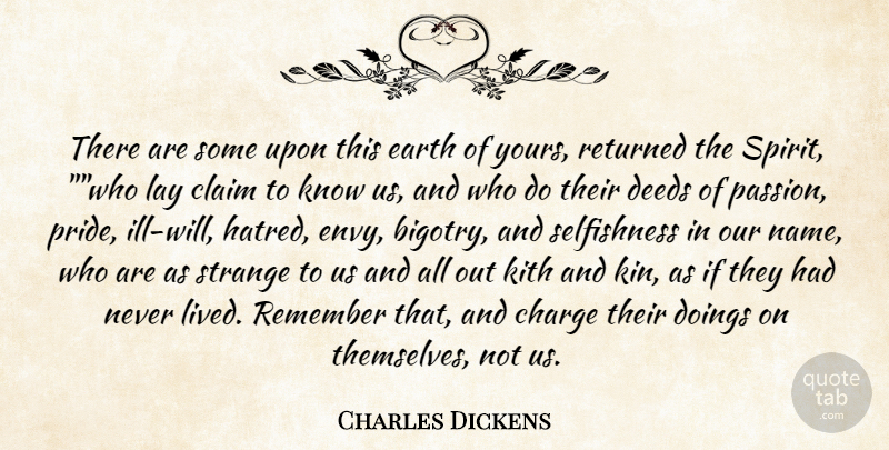 Charles Dickens Quote About Passion, Pride, Ill Will: There Are Some Upon This...