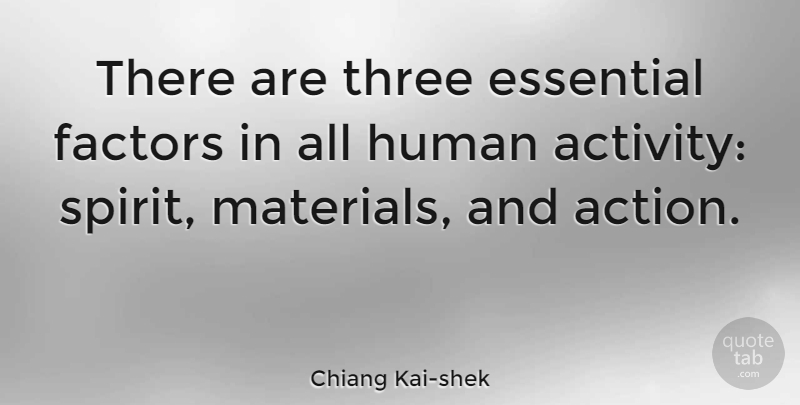 Chiang Kai-shek Quote About Three, Essentials, Action: There Are Three Essential Factors...