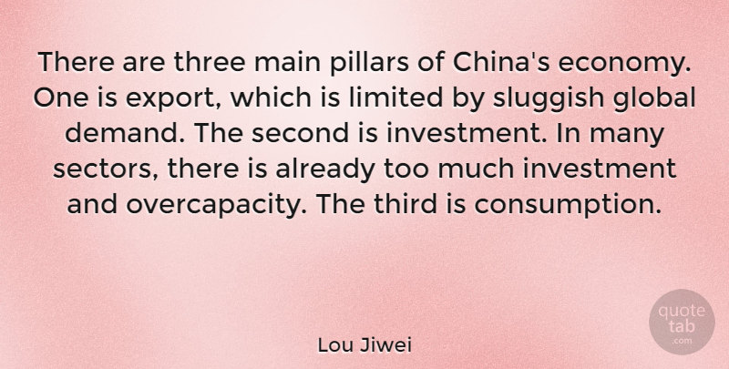 Lou Jiwei Quote About Global, Limited, Main, Pillars, Second: There Are Three Main Pillars...