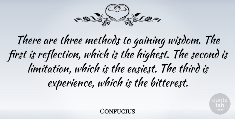 Confucius Quote About Chinese Philosopher, Gaining, Methods, Second, Third: There Are Three Methods To...