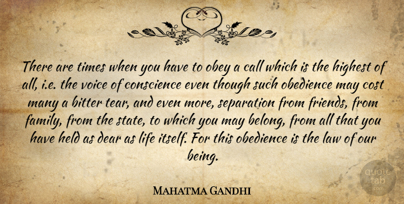 Mahatma Gandhi Quote About Law, Voice, Tears: There Are Times When You...