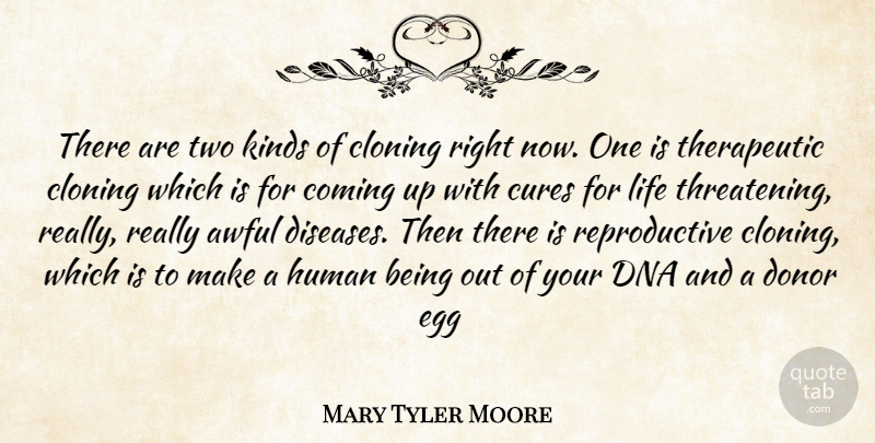 Mary Tyler Moore Quote About Eggs, Two, Dna: There Are Two Kinds Of...