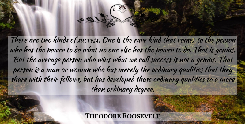 Theodore Roosevelt Quote About Perseverance, Winning, Men: There Are Two Kinds Of...