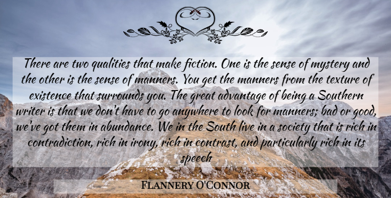 Flannery O'Connor Quote About Two, Southern, Quality: There Are Two Qualities That...