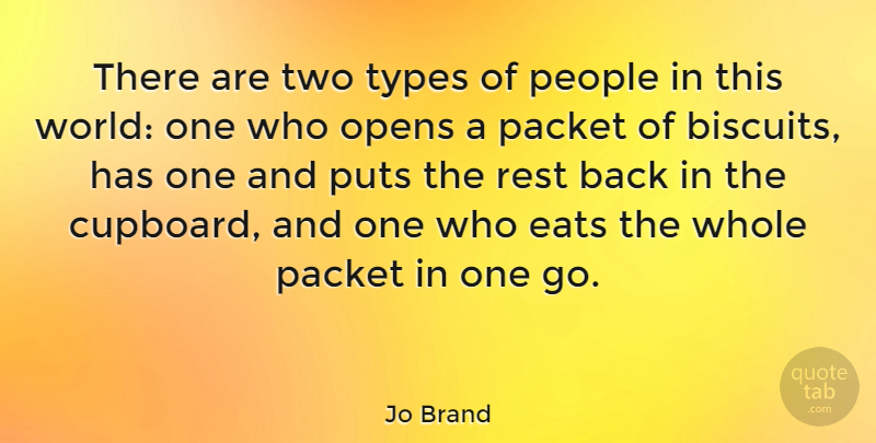 Jo Brand Quote About Two, People, World: There Are Two Types Of...