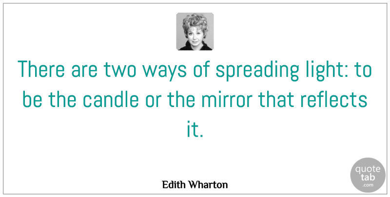 Edith Wharton Quote About Inspirational, Life, Birthday: There Are Two Ways Of...