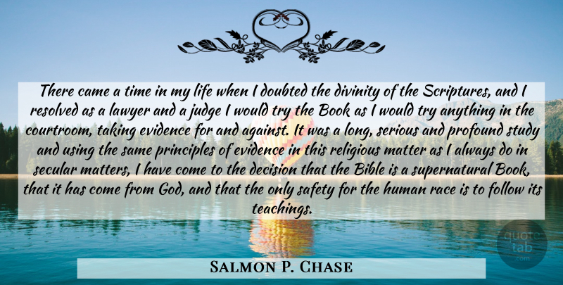 Salmon P. Chase Quote About Religious, Book, Teaching: There Came A Time In...