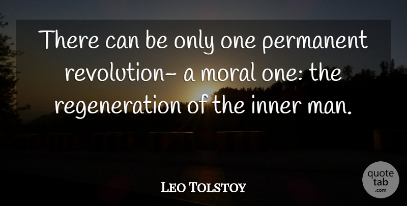 Leo Tolstoy Quote About Men, Revolution, Moral: There Can Be Only One...