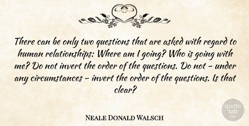 Neale Donald Walsch Quote About Soulmate, Order, Two: There Can Be Only Two...