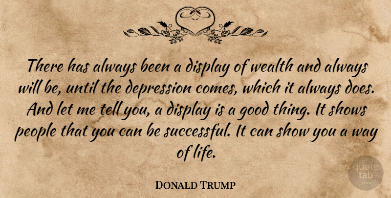 Donald Trump Quote About Successful, People, Way: There Has Always Been A...