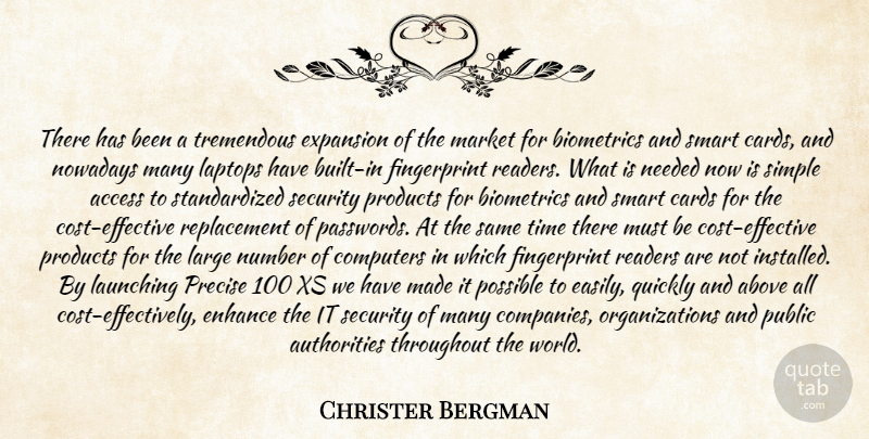 Christer Bergman Quote About Above, Access, Cards, Computers, Enhance: There Has Been A Tremendous...