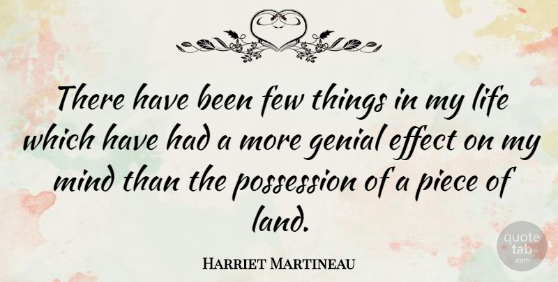 Harriet Martineau Quote About Land, Mind, Pieces: There Have Been Few Things...