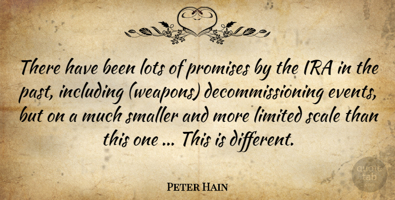 Peter Hain Quote About Including, Ira, Limited, Lots, Promises: There Have Been Lots Of...