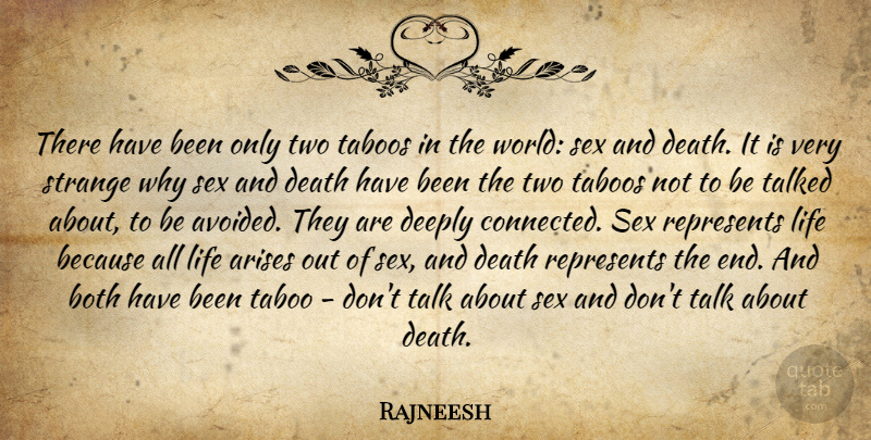 Rajneesh Quote About Death, Sex, Two: There Have Been Only Two...