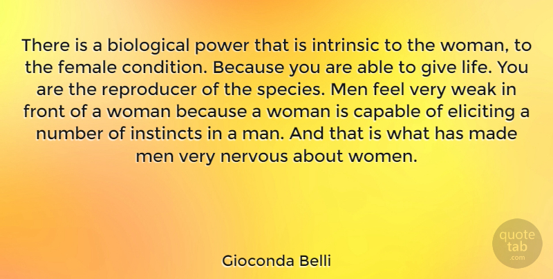 Gioconda Belli Quote About Biological, Capable, Female, Front, Instincts: There Is A Biological Power...