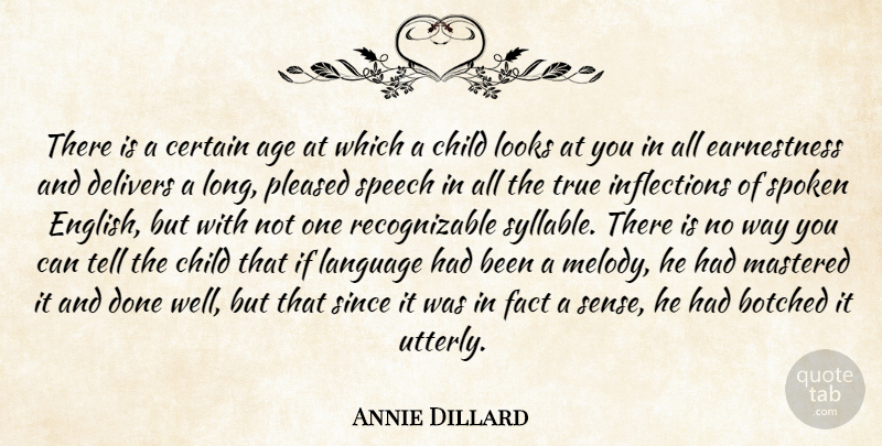 Annie Dillard Quote About Children, Long, Age: There Is A Certain Age...