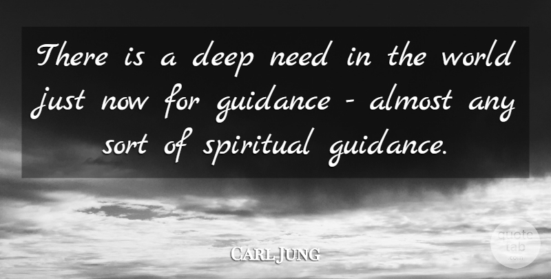 Carl Jung Quote About Spiritual, World, Needs: There Is A Deep Need...