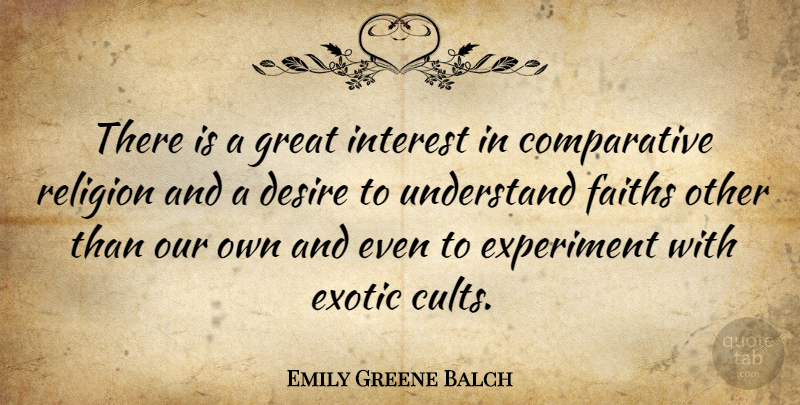 Emily Greene Balch Quote About Desire, Exotic, Interest: There Is A Great Interest...