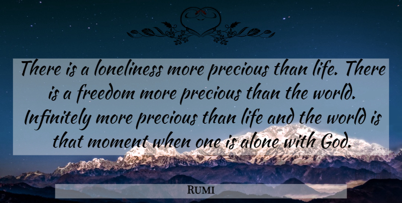 Rumi Quote About Spiritual, Loneliness, World: There Is A Loneliness More...