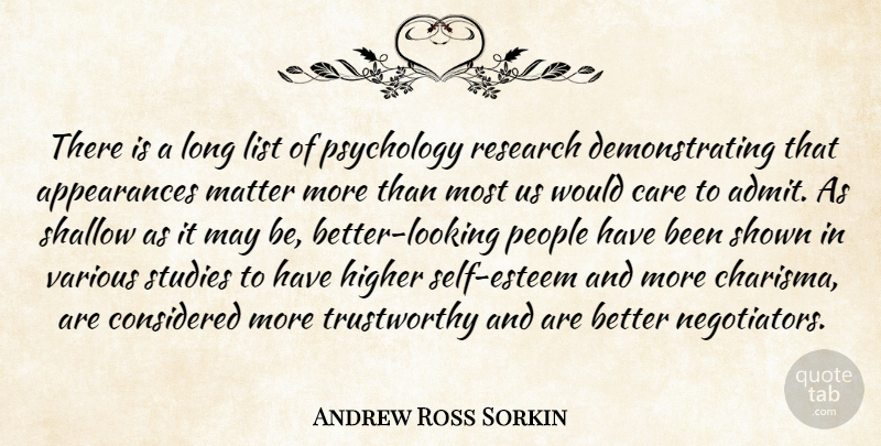 Andrew Ross Sorkin Quote About Considered, Higher, List, Matter, People: There Is A Long List...