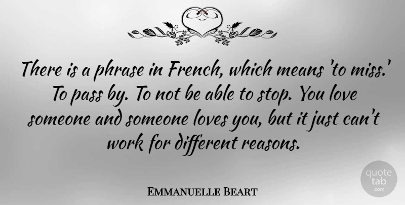 Emmanuelle Beart Quote About Love You, Mean, Missing: There Is A Phrase In...
