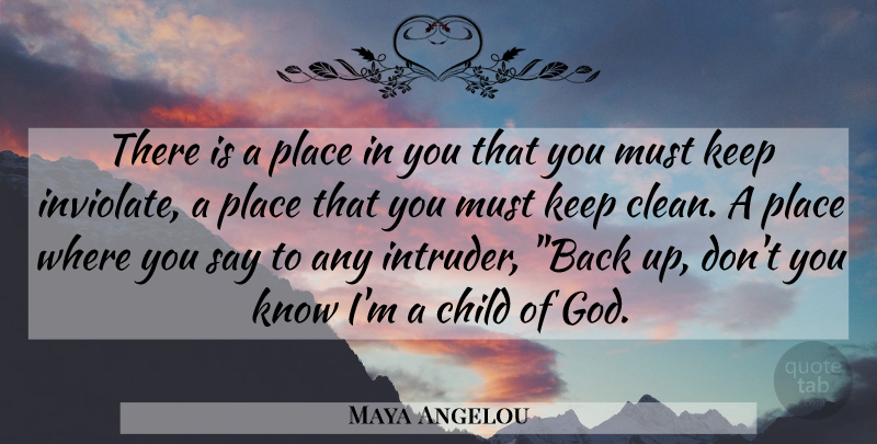 Maya Angelou Quote About Children, Clean, Child Of God: There Is A Place In...