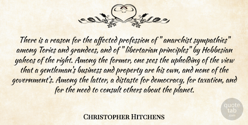Christopher Hitchens Quote About Government, Views, Gentleman: There Is A Reason For...