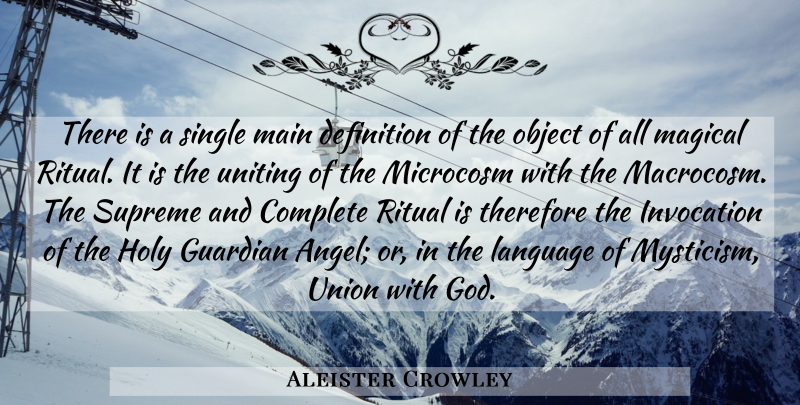 Aleister Crowley Quote About Angel, Uniting, Unions: There Is A Single Main...