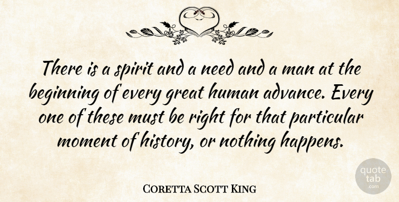 Coretta Scott King Quote About Men, Historical, Needs: There Is A Spirit And...
