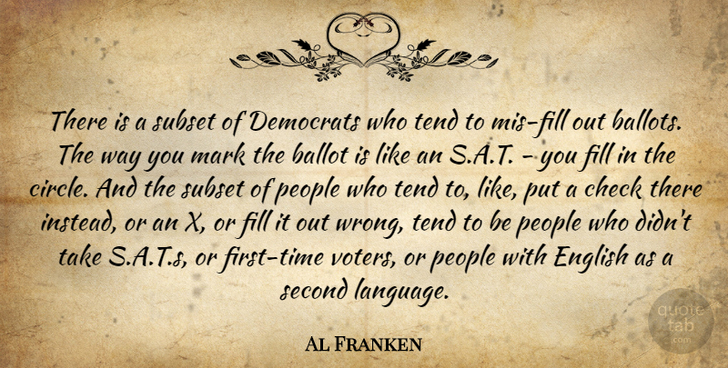 Al Franken Quote About Circles, People, Voters: There Is A Subset Of...