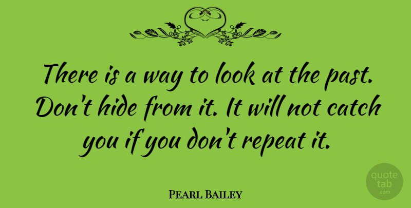 Pearl Bailey Quote About Wise, Memories, Women: There Is A Way To...