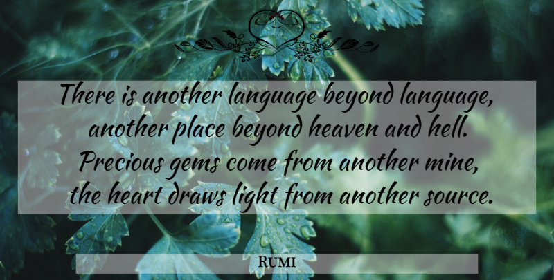 Rumi Quote About Heart, Light, Heaven: There Is Another Language Beyond...