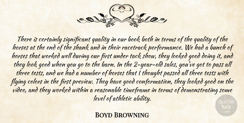 Boyd Browning Quote About Athletic, Book, Both, Bunch, Certainly: There Is Certainly Significant Quality...