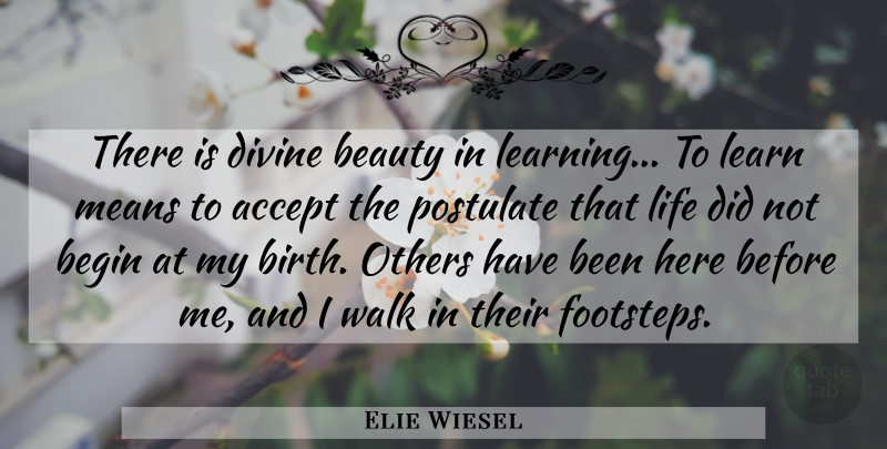 Elie Wiesel Quote About Education, Mean, Divine Beauty: There Is Divine Beauty In...