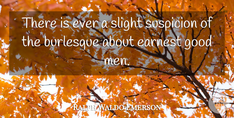 Ralph Waldo Emerson Quote About Honesty, Truth, Men: There Is Ever A Slight...