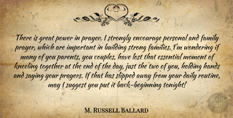 M. Russell Ballard Quote About Strong, Prayer, Couple: There Is Great Power In...