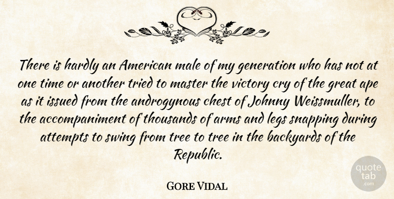Gore Vidal Quote About Men, Swings, Tree: There Is Hardly An American...