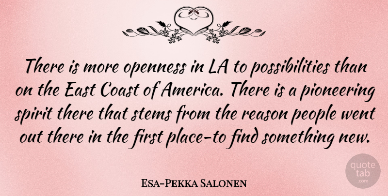 Esa-Pekka Salonen Quote About America, People, East: There Is More Openness In...